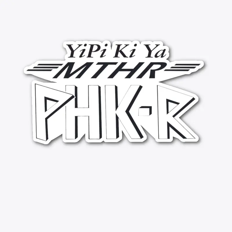 PHK T-Shirts, PHK fun Slogans