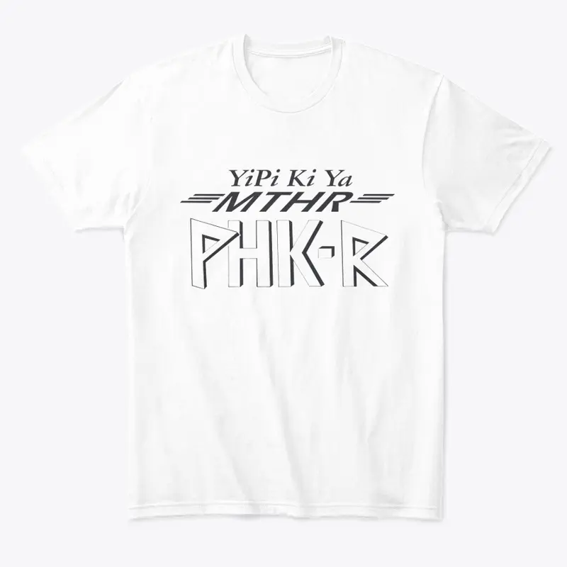 PHK T-Shirts, PHK fun Slogans