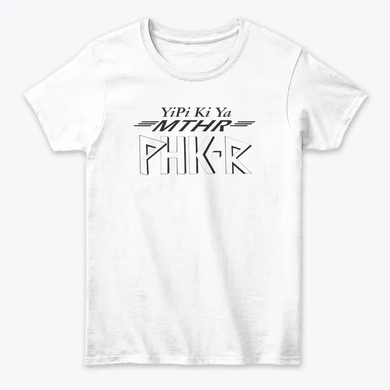 PHK T-Shirts, PHK fun Slogans